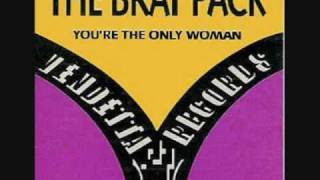 The Brat Pack - You're the Only Woman (The Crossover Radio Mix)