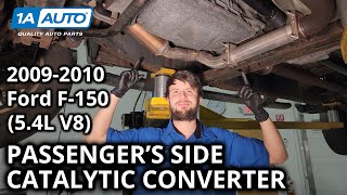 How to Replace Passenger's Side Catalytic Converter Pipe 2009-2010 Ford F-150 (5.4L V8)