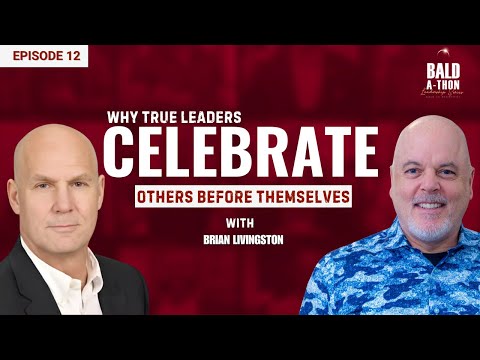 Brian Livingston: Service-First Leadership & Cutting Anchors in Business | Bald A Thon Ep. 12