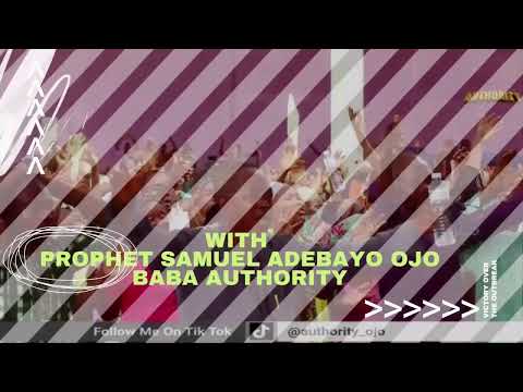 'EARLY MORNING PRAYER'' WITH PROPHET SAM OJO (BABA AUTHORITY)