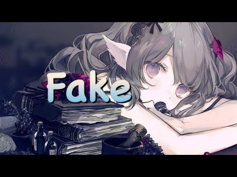 Nightcore - Fake (HIGHSOCIETY) ft. Amy Kirkpatrick