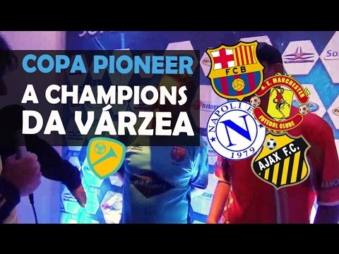 Super Copa Pioneer 2017 | A Champions da várzea