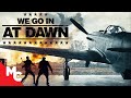 We Go In At Dawn Full War Thriller Movie 2020 WW2