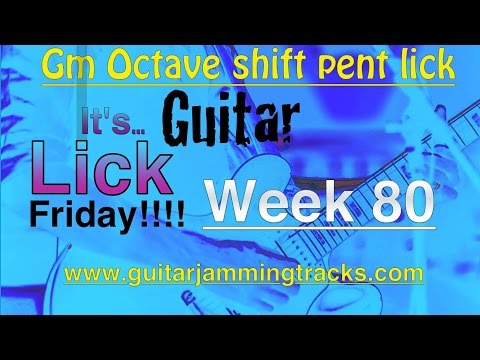Guitar Lick Friday Week 80 - Gm Octave shifting Pentatonic lick