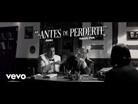 DUKI & TIAGO PZK- Antes de Perderte (Music Video) Prod By Last Dude
