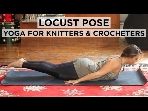 Locust Pose for Lower Back - Yoga for Knitters &amp; Crocheters