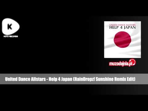 United Dance Allstars - Help 4 Japan (RainDropz! Sunshine Remix Edit)