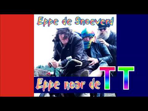 Eppe noar de TT – Eppe de Snoeverd