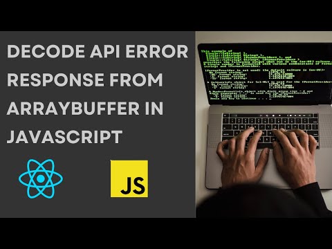 Decode Api Error Response From Arraybuffer In Javascript