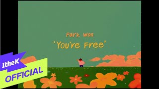 [MV] Park Won(박원) _ You&#39;re Free