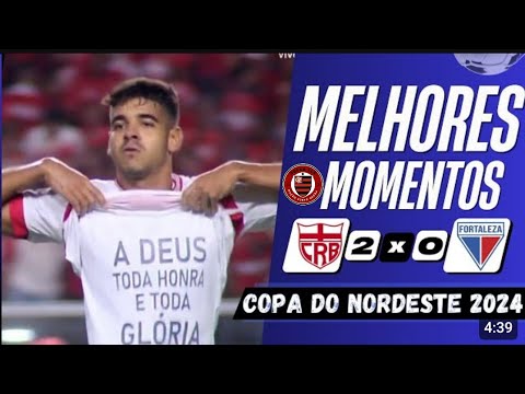 CRB x FORTALEZA, final copa do Nordeste, melhores momentos