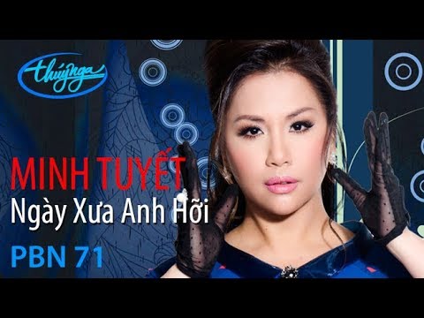 Ngày xưa anh hỡi - Minh Tuyết