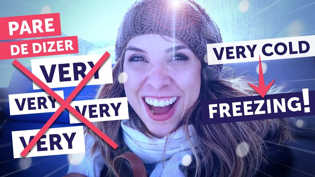 Você não precisa usar VERY para tudo | English in Brazil