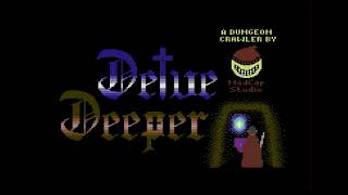 COMMODORE 64 += DELVE DEEPER += NEW GAME 2023
