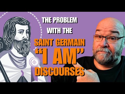 The Problem with Saint Germain "I Am" Discourses
