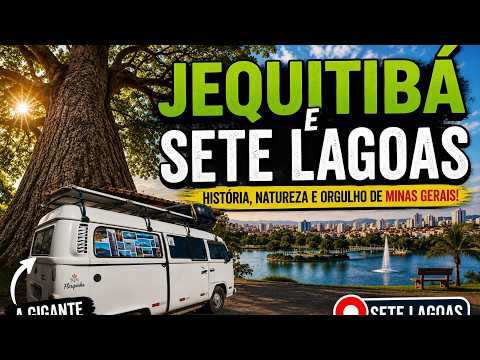 DESVENDANDO O CORAÇÃO DE MINAS GEAIS. JEQITIBÁ E SETE LAGOAS - EP 150