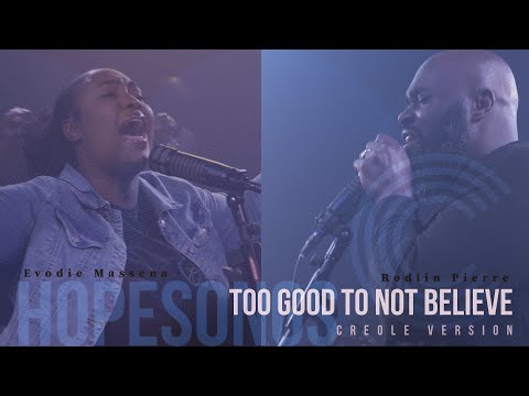 HopeSongs | Too Good To Not Believe | Rodlin Pierre | Evodie Massena | Generation Hope | Haiti