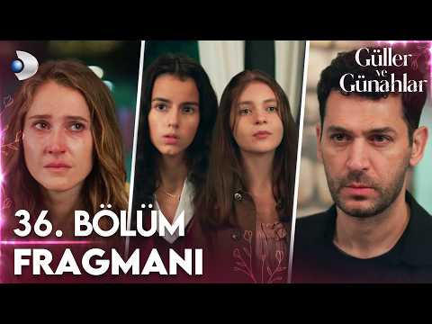 Güller ve Günahlar 36. Bölüm Fragmanı