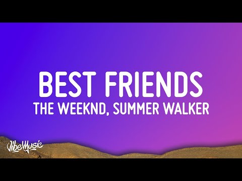 The Weeknd, Summer Walker - Best Friends (Remix) (Lyrics) [1 Hour]
