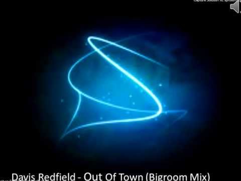 Davis Redfield - Out Of Town (Bigroom Mix)