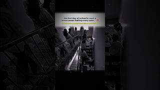 i don&#39;t wanna say goodbye 😭 #lastday #bittersweet #relatable #schoollife #fypviralシ #shortsfeed