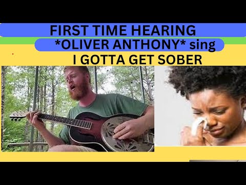FIRST TIME HEARING *OLIVER ANTHONY* sing *I GOTTA GET SOBER* // REACTION!!!