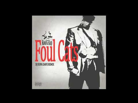 Dj Supa Dave 🔥 Remix - Kool G Rap - Foul Cats