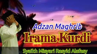 Download lagu Adzan Maghrib Irama Kurdi Syaikh Misyari Rasyid Alafasy mp3 Download lagu Adzan Maghrib Irama Kurdi Syaikh Misyari Rasyid Alafasy mp3