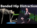 Banded Hip Distraction