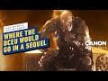 Justice League Snyder Cut: Here’s Where the DCEU Could Go In a Sequel  | Canon Fodder