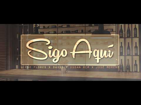 Sigo Aquí - Diego FA x Davis x Osdan RCM x José Moreno (Video Lyrics) 2019
