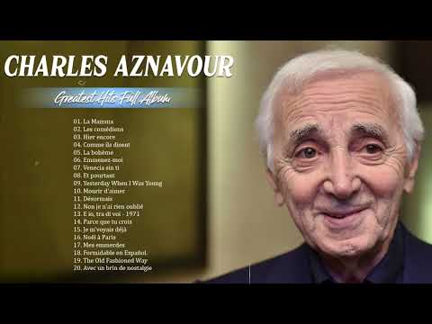 Charles Aznavour Les Meilleures Chansons 📀 Charles Aznavour Best Of Album 2023