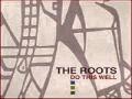 The Roots - The 'Notic (feat- D'Angelo)