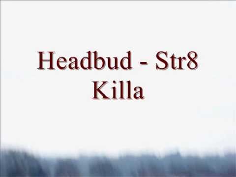 Headbud - Str8 Killa produced by Beatwizz