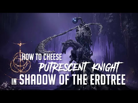 How to Cheese Putrescent Knight in Shadow of the Erdtree (Easy Kill)