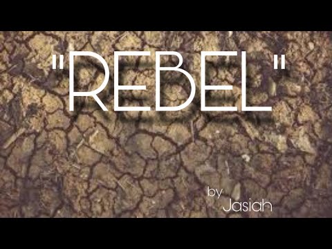 REBEL(lyrics)- Jasiah