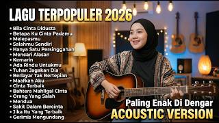 Download lagu LAGU TERPOPULER 2026 – Full Album Paling Enak Di Dengar & Menyentuh Hati mp3