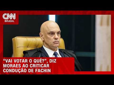 Moraes critica relatoria e condução de Fachin no caso: “Vai votar o quê?” | CNN 360º