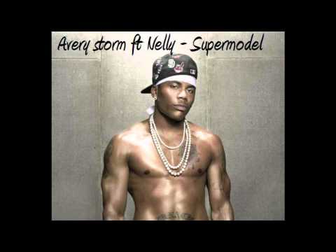 Avery Storm ft Nelly - Supermodel