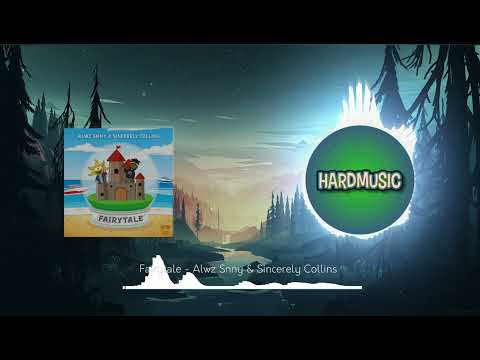 Fairytale - Alwz Snny & Sincerely Collins (Original Mix)