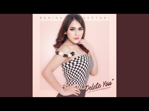 Delete You - Bening Septari