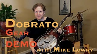 Video thumbnail for Dobrato Resophonic Guitar DEMO by Mike Lowry