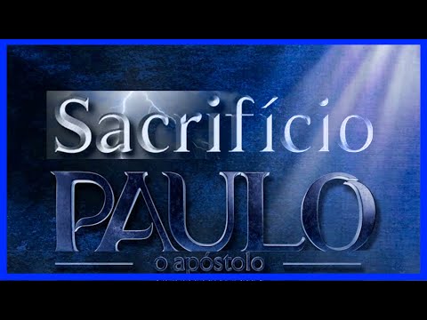 Sacrifício - Banda Universos ♪+Letra - Tema da Série: Paulo, o Apostolo