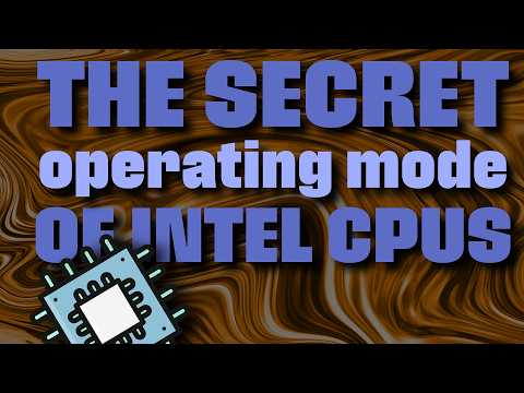 The secret mode of Intel CPUs