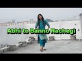 Banno | Abhi To Banno Nachegi | Renuka Panwar Song | Bridal Song | Wadding song | dance by bharti..