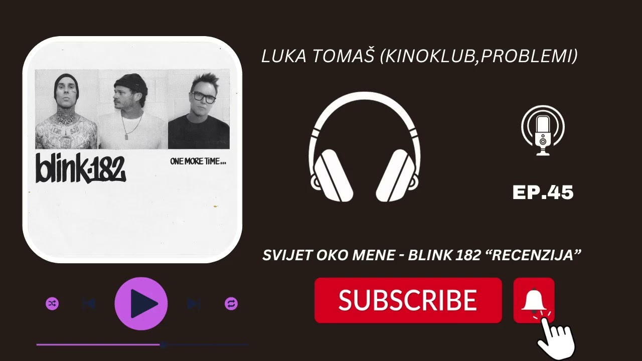 Luka Tomaš (Kinoklub,Problemi) - BLINK 182 One More Time Recenzija