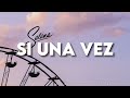 Selena - Si Una Vez (Lyrics/Letra)