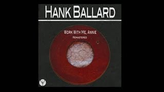 Hank Ballard - Work With Me, Annie [1954]
