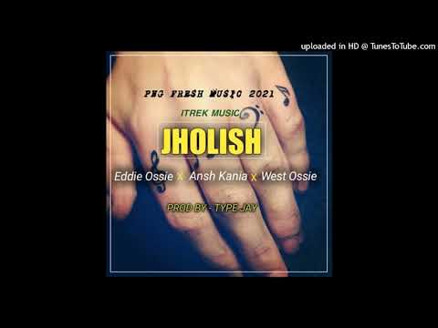 JHOLISH (2021) Eddie Ossie ft Ansh Kania x West Ossie (Prod By: Type Jay) Itrek Muzik