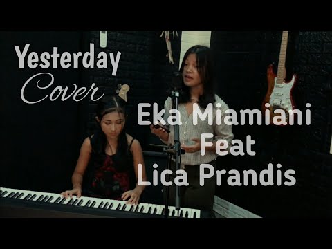 Yesterday - Cover - Eka Miamiani Feat Lica Prandis